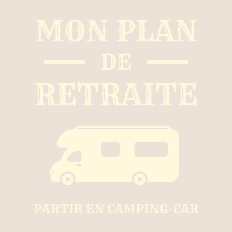 mon plan retraite camping car humour retraité papy