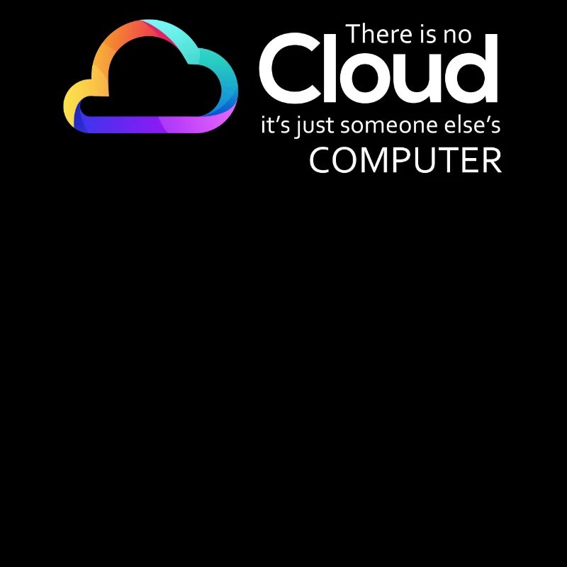 There Is No Cloud It's Just Someone Else's
