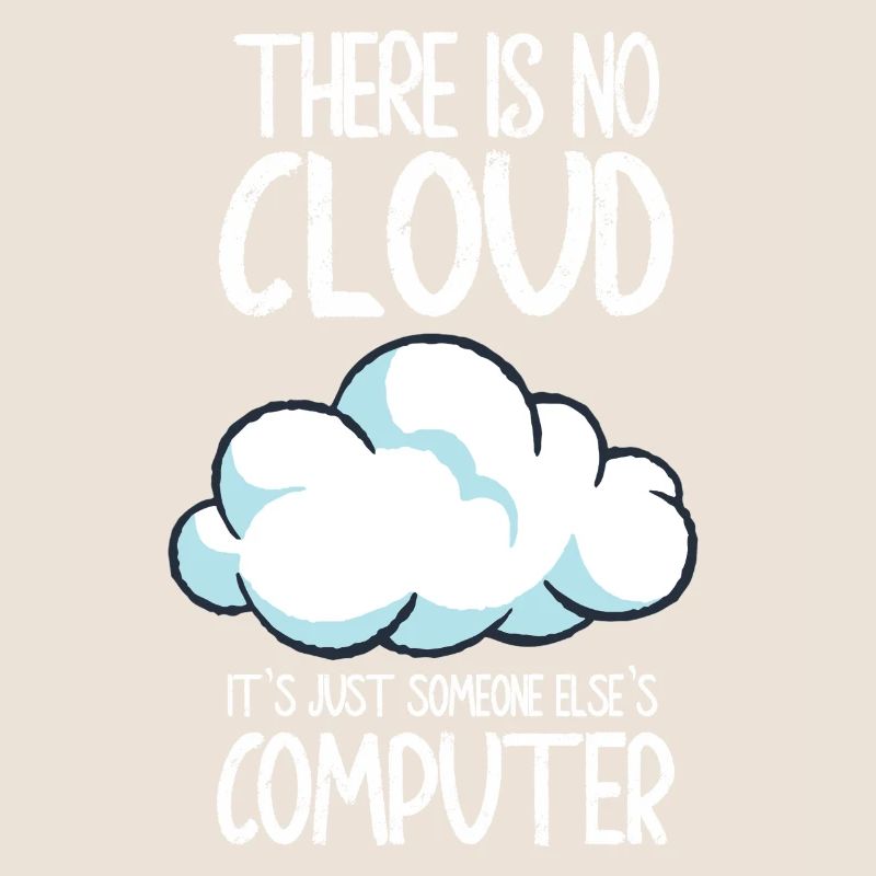Il n’y a pas de nuage, c’est juste celui de quelqu’un d’autre