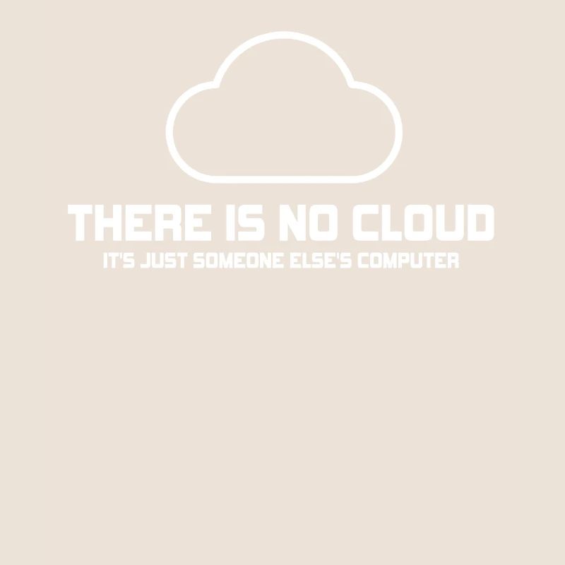 Il n’y a pas de nuage, c’est juste celui de quelqu’un d’autre