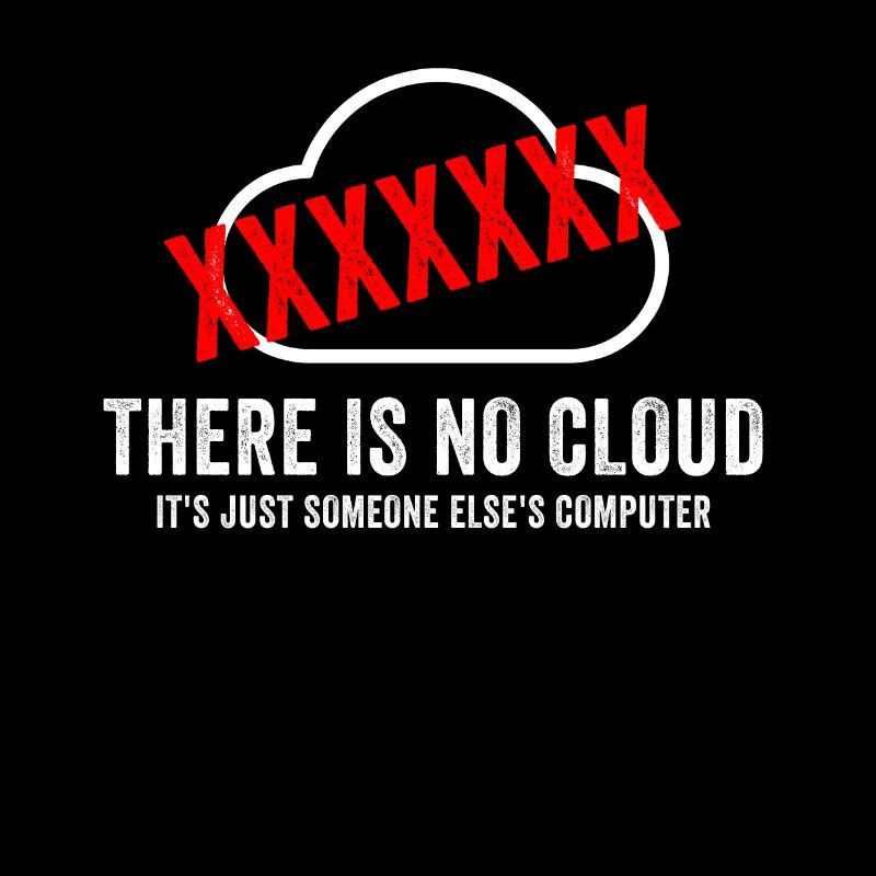 There Is No Cloud It's Just Someone Else's