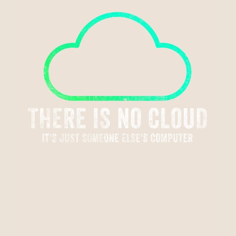 Il n’y a pas de nuage, c’est juste celui de quelqu’un d’autre