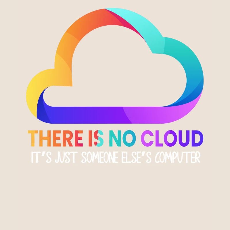 Il n’y a pas de nuage, c’est juste celui de quelqu’un d’autre