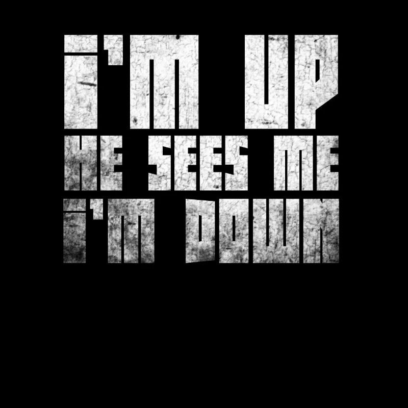 Im Up Il me voit Im Down Dicton inspirant