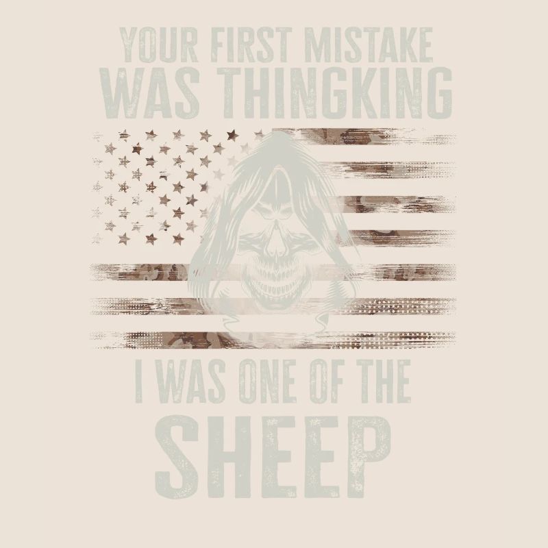Your first Mistake was thinking I was a Sheep
