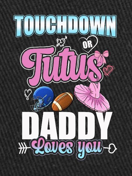 Touchdown ou Tutus Daddy t’aime
