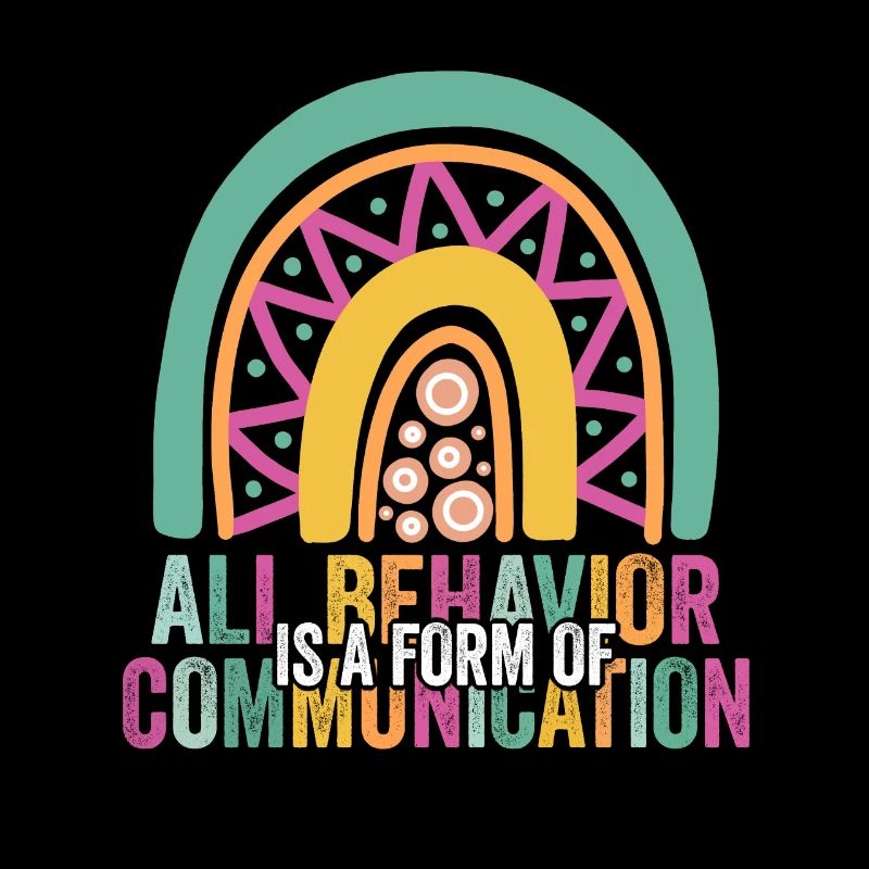 All Behavior Is A Form Of Communication
