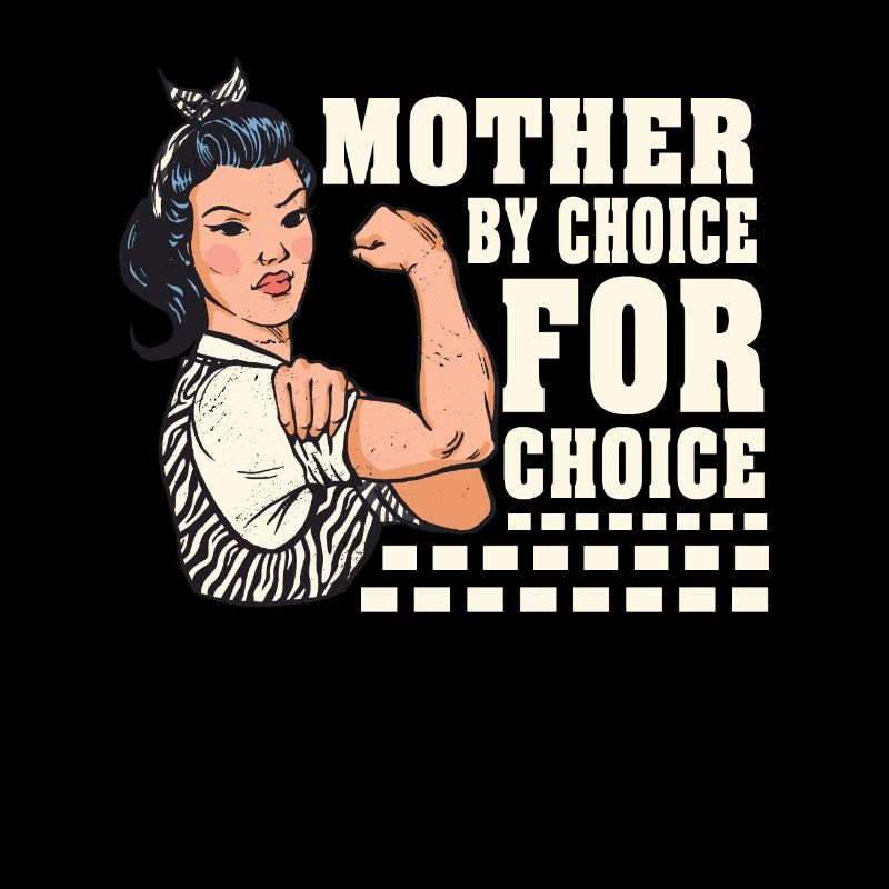 Mère par choix Pour Choix Pro Choice Féministe