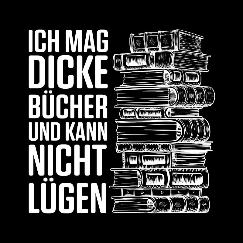 Ich Mag Dicke Bücher Und Kann Nicht Lügen Geschenk