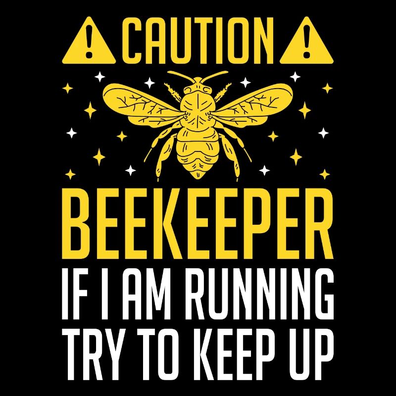 Bees Beekeeping Beekeeper Honey Beekeeper Funny