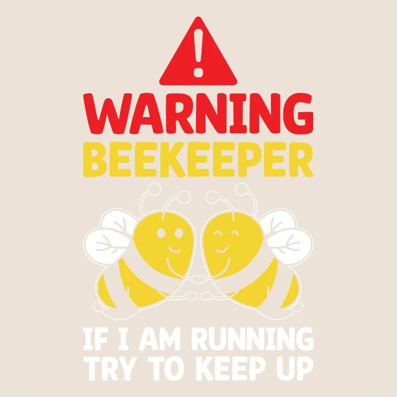 Bees Beekeeping Beekeeper Honey Beekeeper Funny