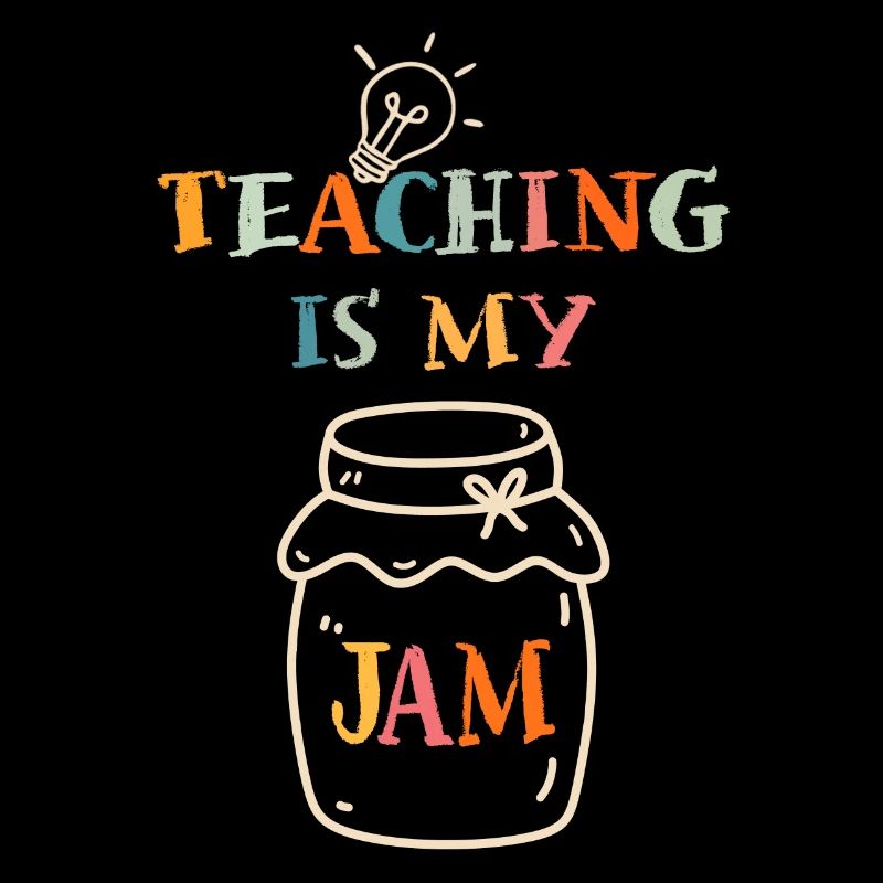 Teaching Is My Jam School Teacher Appreciation