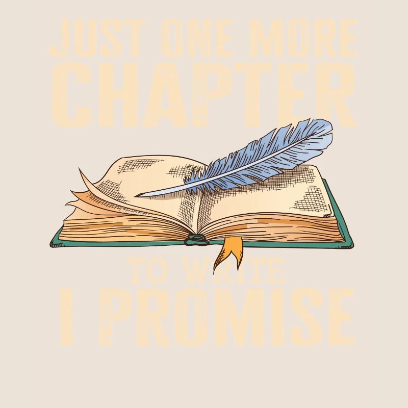 Just One More Chapter To Write I Promise Writing