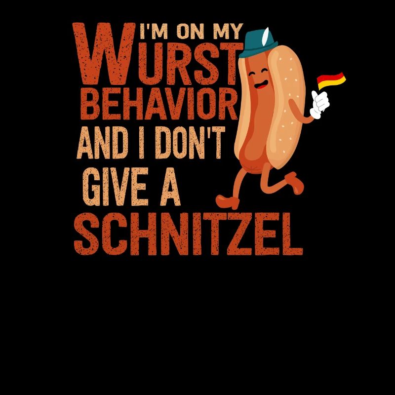 I Am On My Wurst Behavior