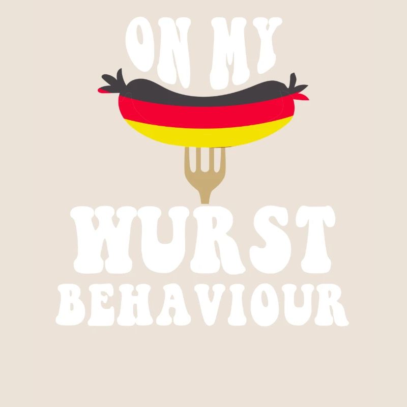 I Am On My Wurst Behavior