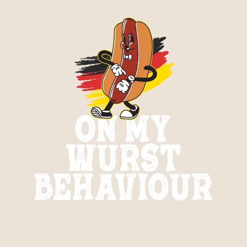 I Am On My Wurst Behavior