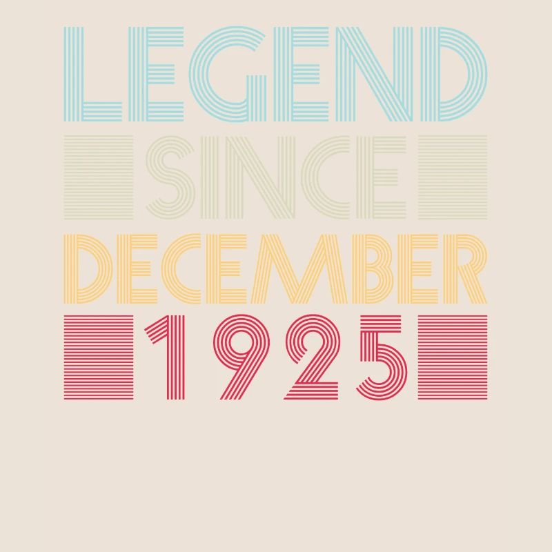 Legends birthday December 1925 born gift