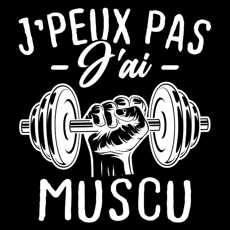 J'peux pas j'ai muscu