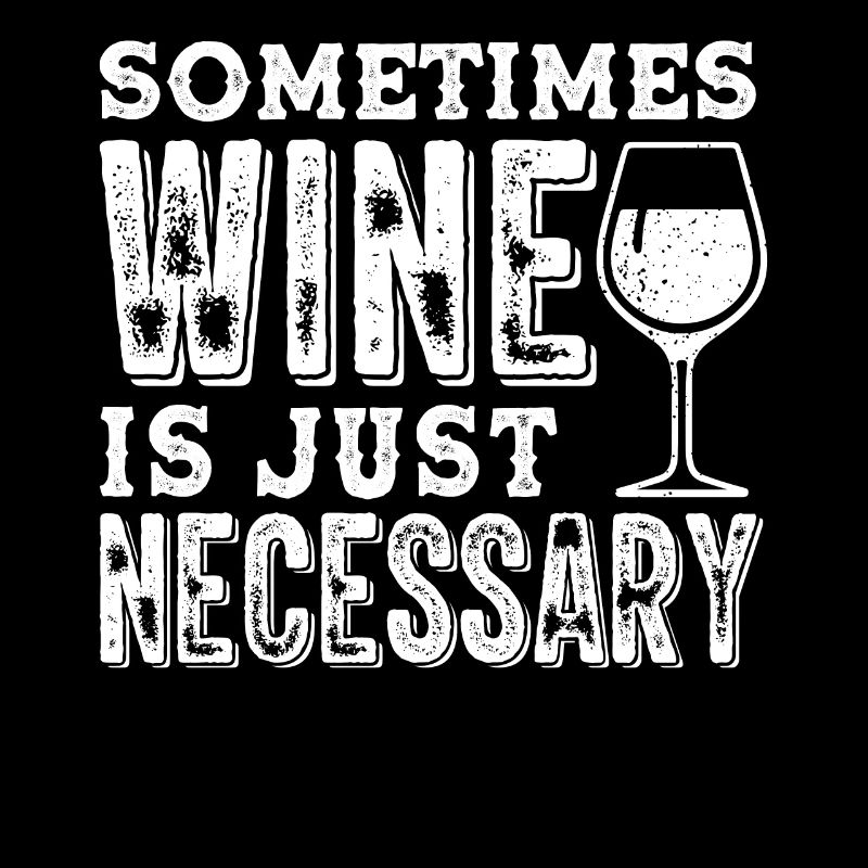 Funny Wine Saying Wine Wine Lovers Wine Tester