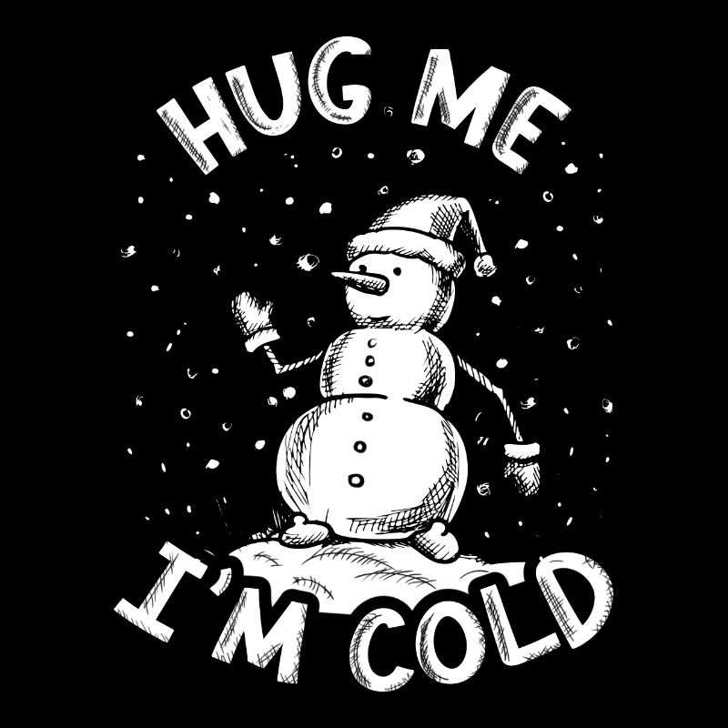 Umarme mich Ich bin kalt lustig Schneemann Winter Weihnachten