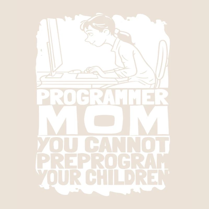 Entwickler Coder Programmierer Mama
