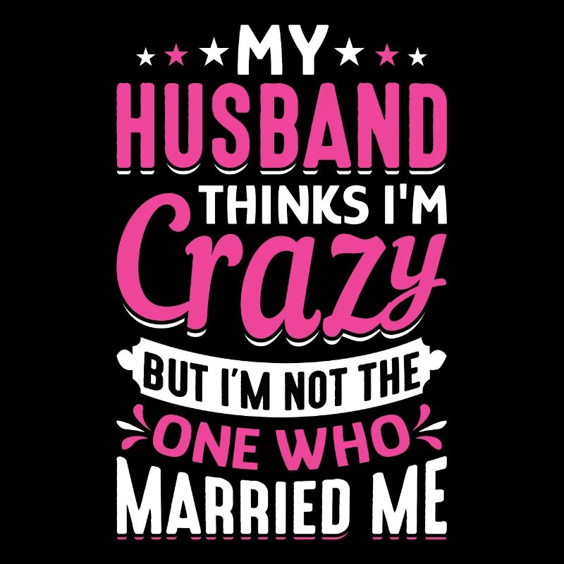 Verrückte Ehefrau Ehemann Geschenk lustiger