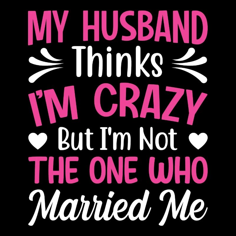 Verrückte Ehefrau Ehemann Geschenk lustiger