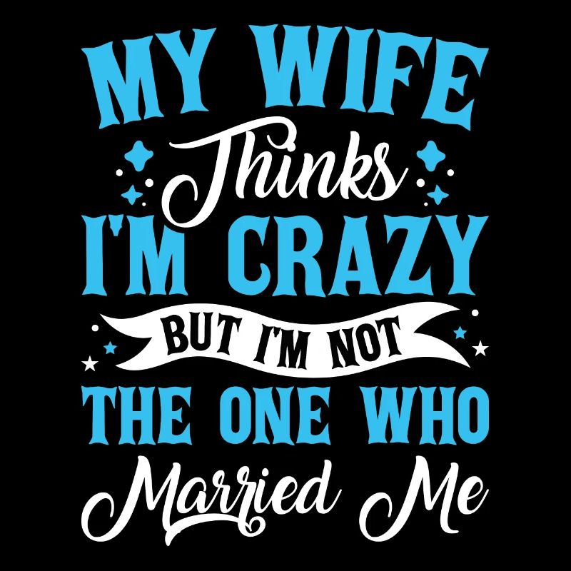 Verrückte Ehefrau Ehemann Geschenk lustiger