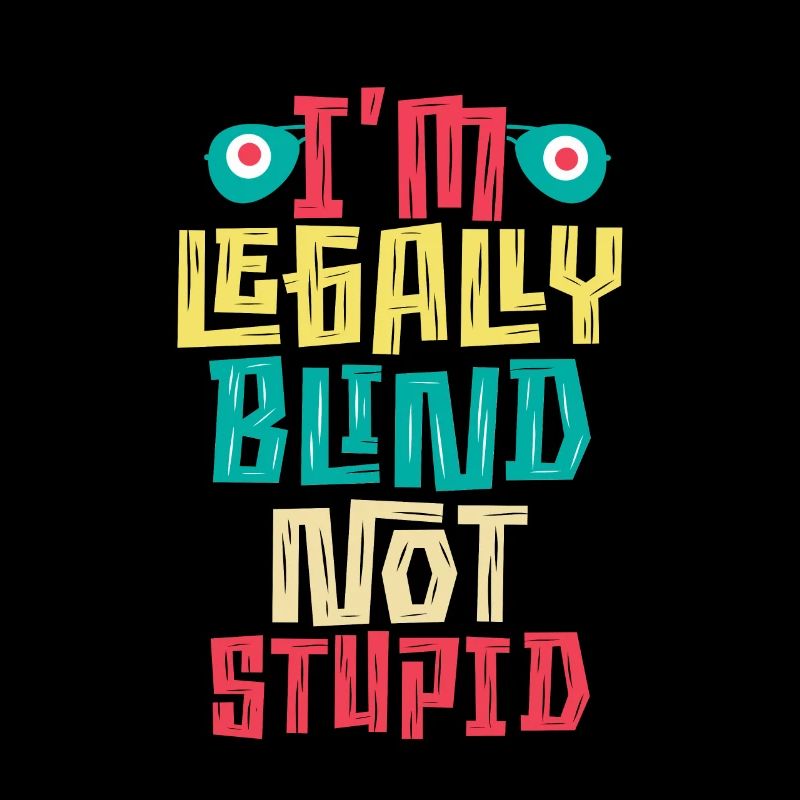 Sehbehindert Ich bin rechtlich blind, nicht dumm