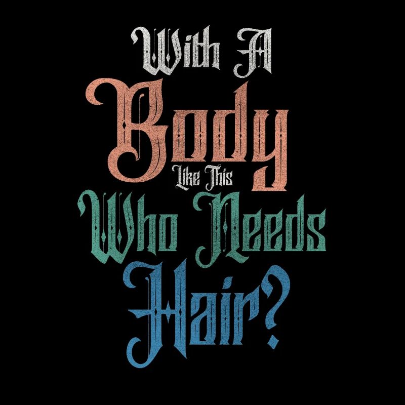 Avec un corps comme celui-ci qui a besoin de cheveux
