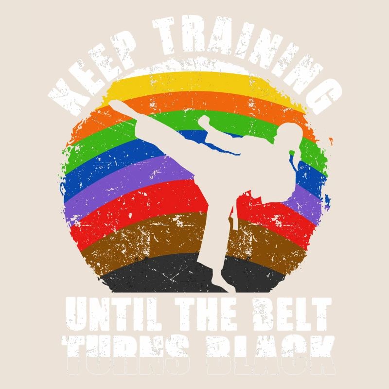 Keep Training Until The Belt Turns Black