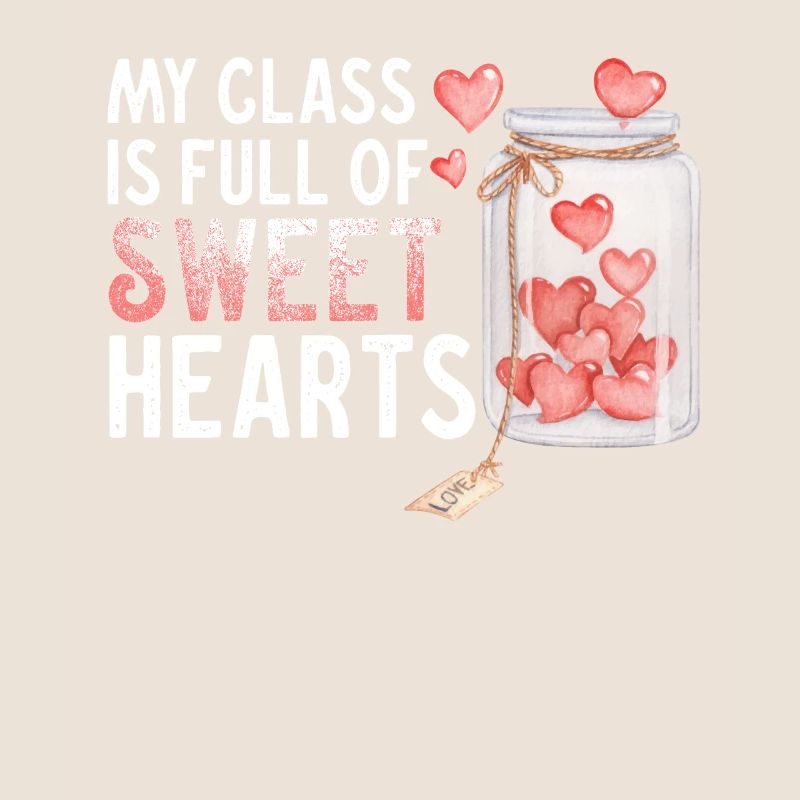 My Class Is Full Of Sweethearts