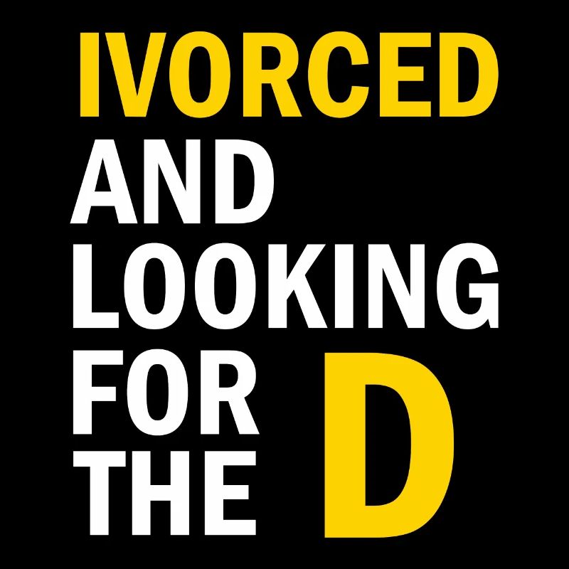Ivorced And Looking For The D Divorced Tee