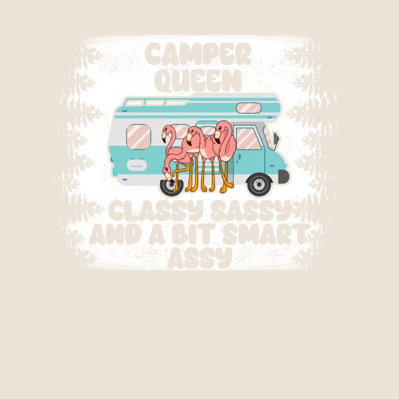 Camper Queen Classy Frech Und Ein bisschen Klug Assy
