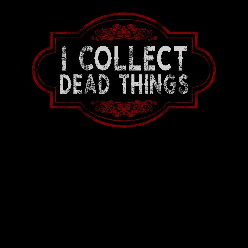 I Collect Dead Things