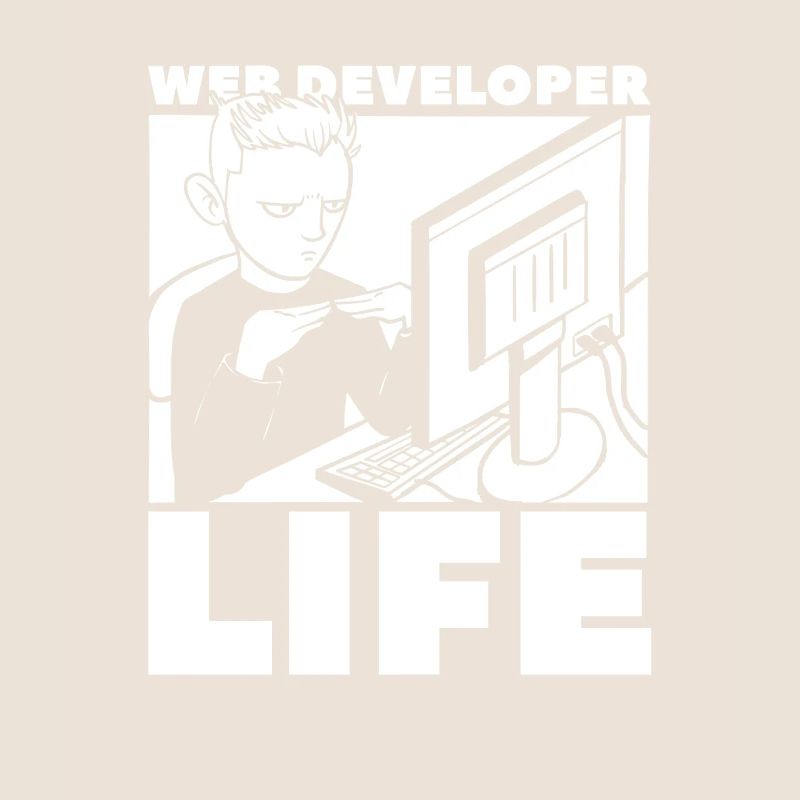 Web Developer Web Developer Life