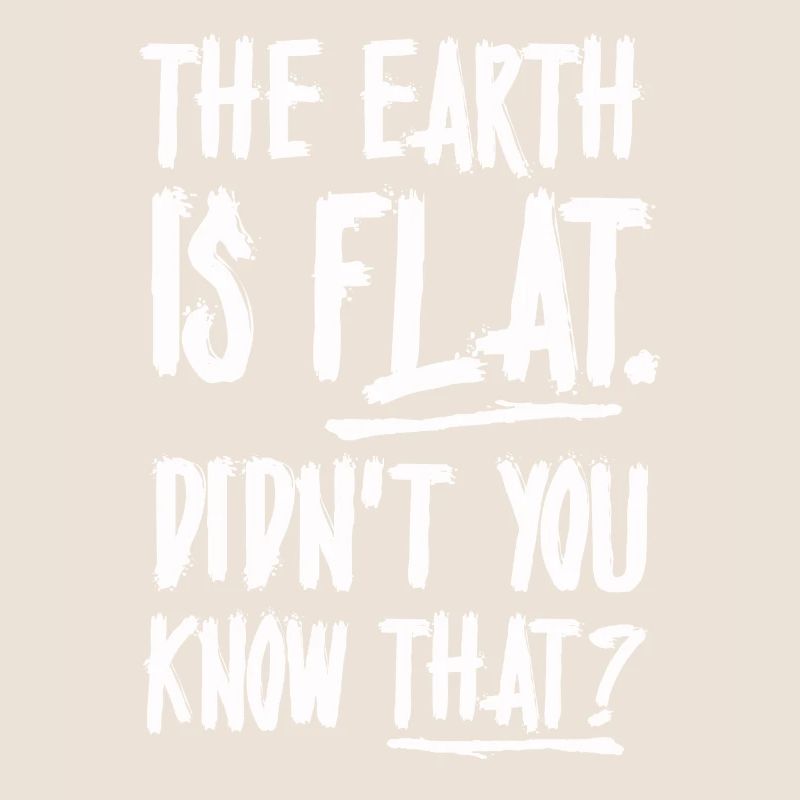 La terre est plate, vous ne le saviez pas ?