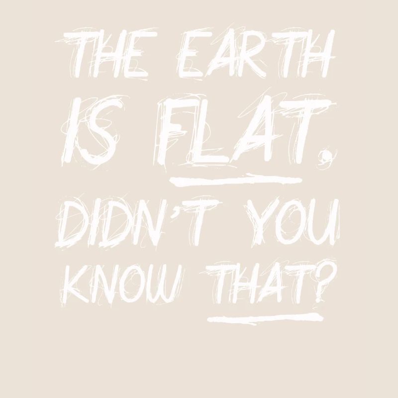 La terre est plate, vous ne le saviez pas ?