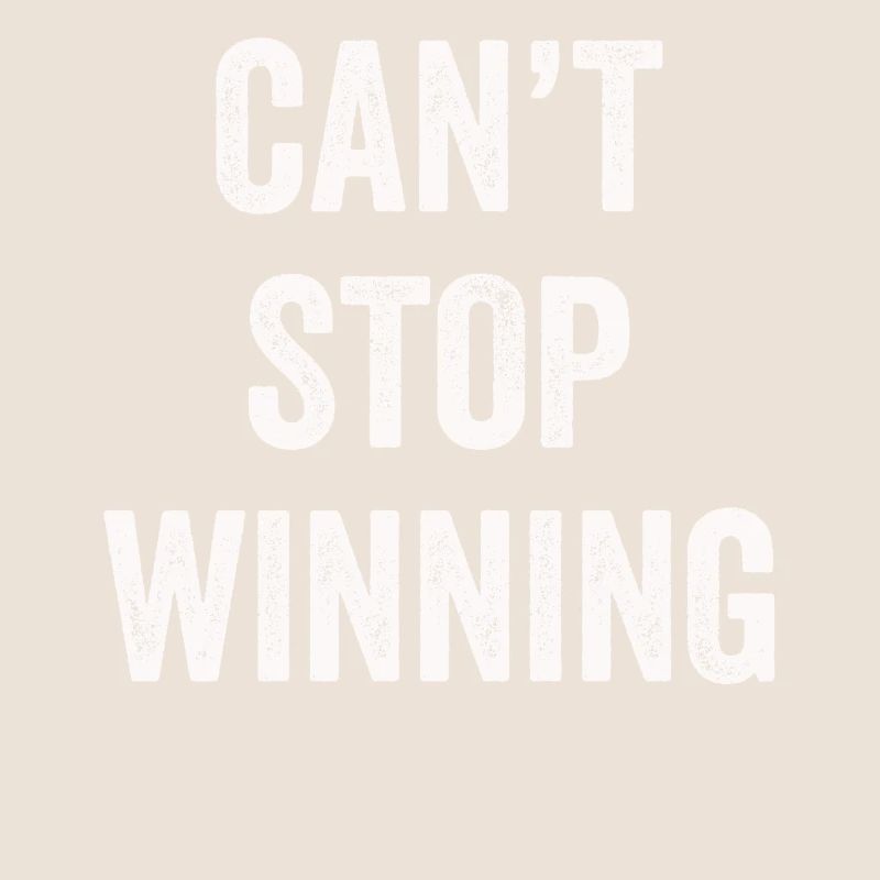 Can't Stop Winning
