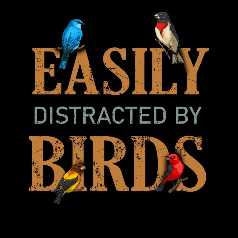 Facilement distrait par les oiseaux Bird Lover