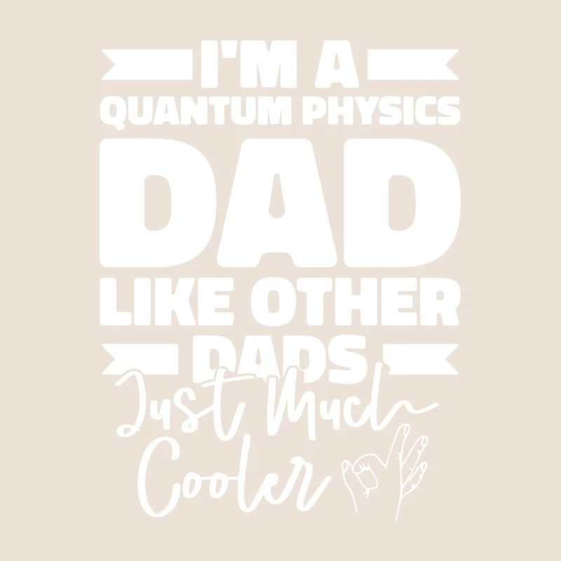 Physik Phyiker Vater Quantenphysik