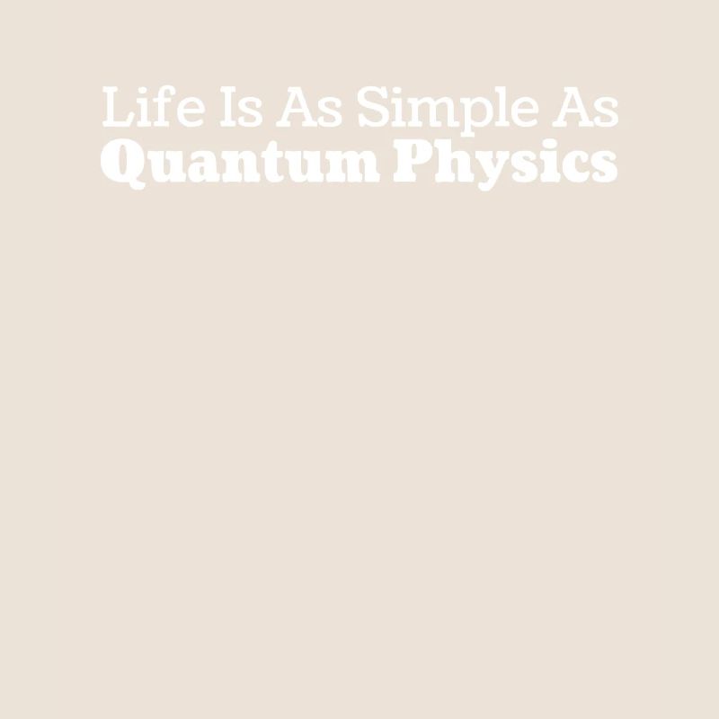 Physics Physicists Humor Quantum Physics