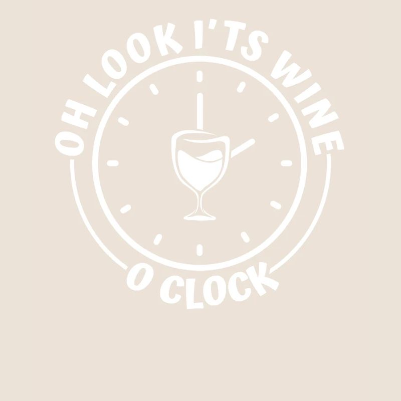 Wine Winemaker Funny Oh Look Its Wine Oclock