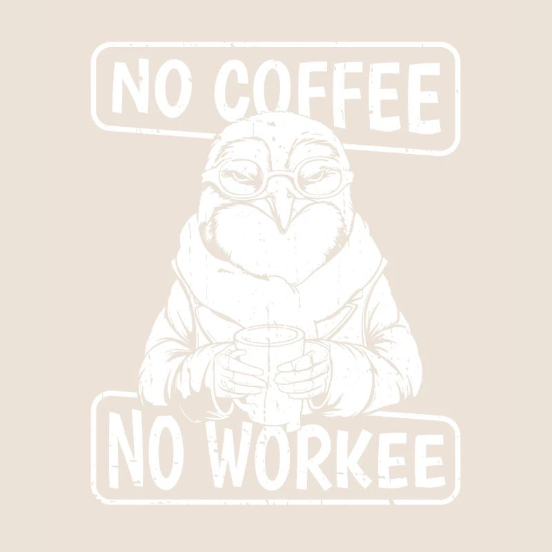 Kaffee Cafe Pinguin No Coffee No Workee