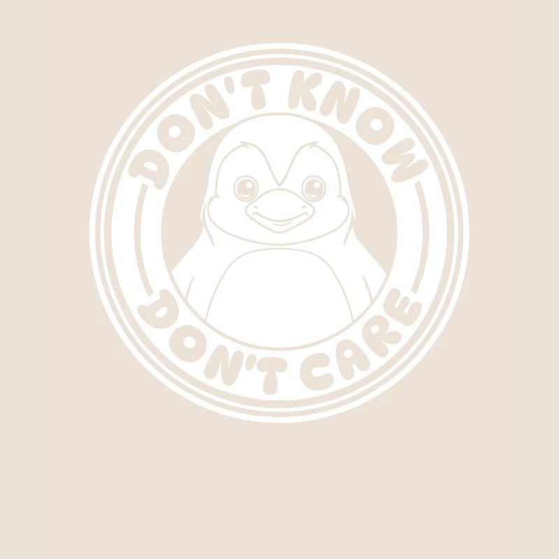 Penguin Funny Dont Know Dont Care