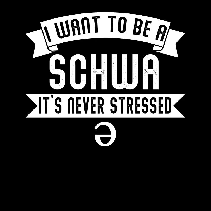 Ich will ein Schwa sein, der nie gestresst ist