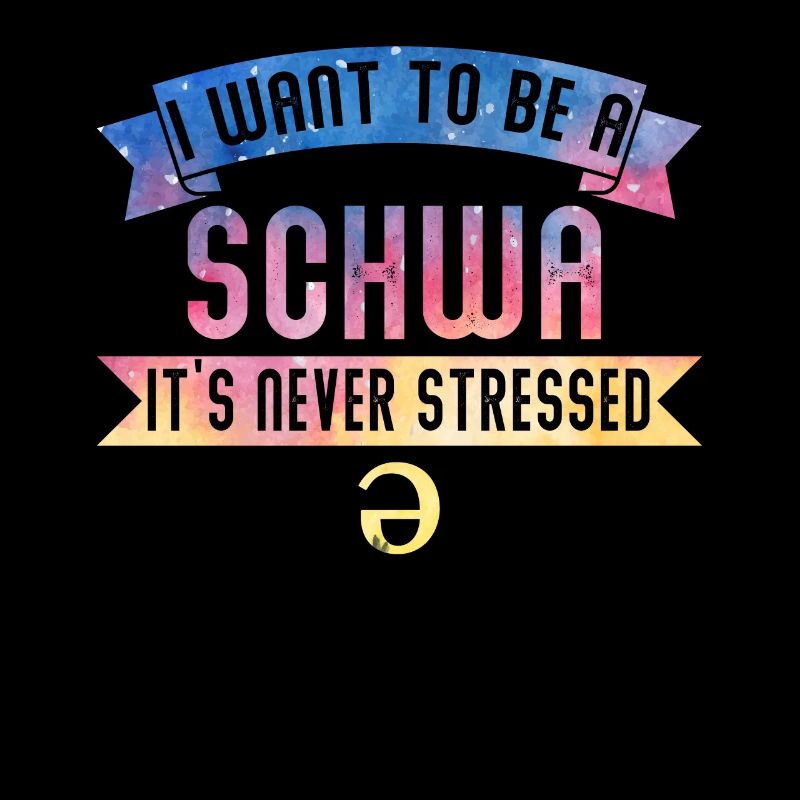 Ich will ein Schwa sein, der nie gestresst ist