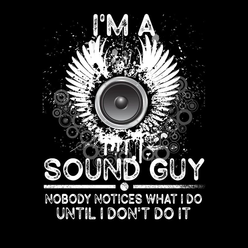 Sound Guy Not A Magician