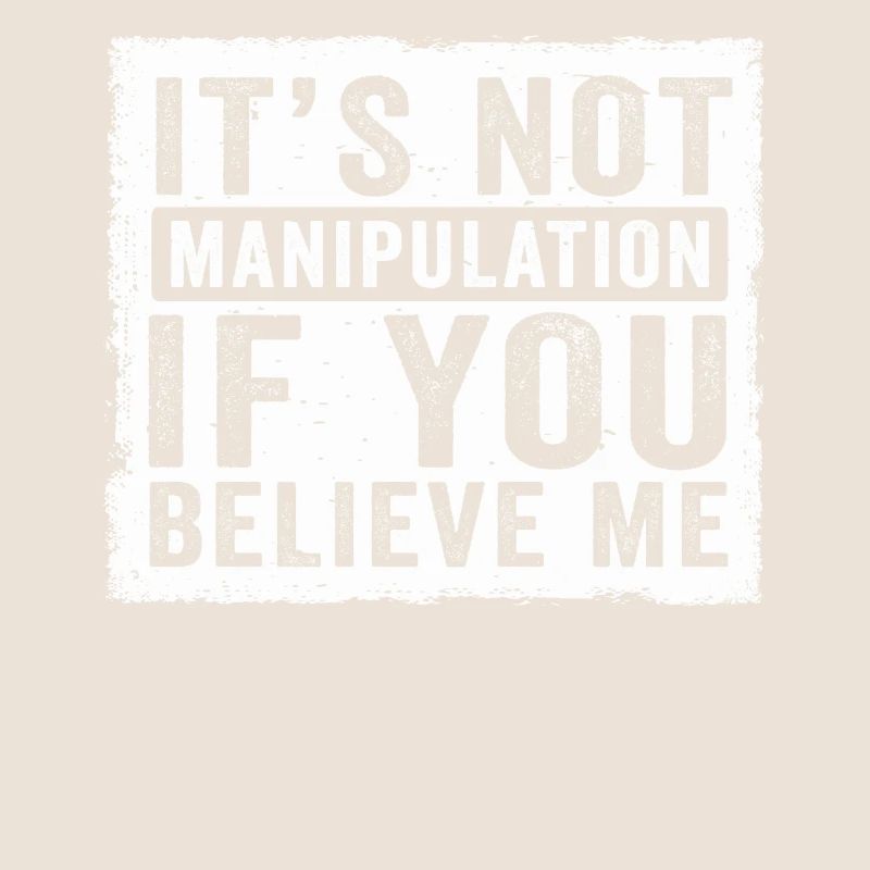 Pas de manipulation si vous croyez