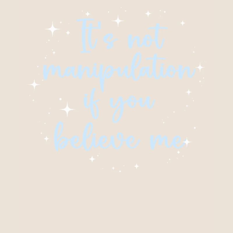 Pas de manipulation si vous croyez